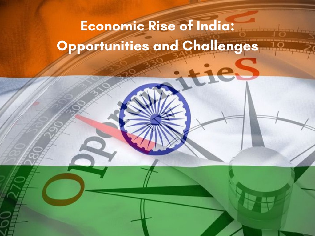 Rise of Indian Economy: Opportunities and Challanges