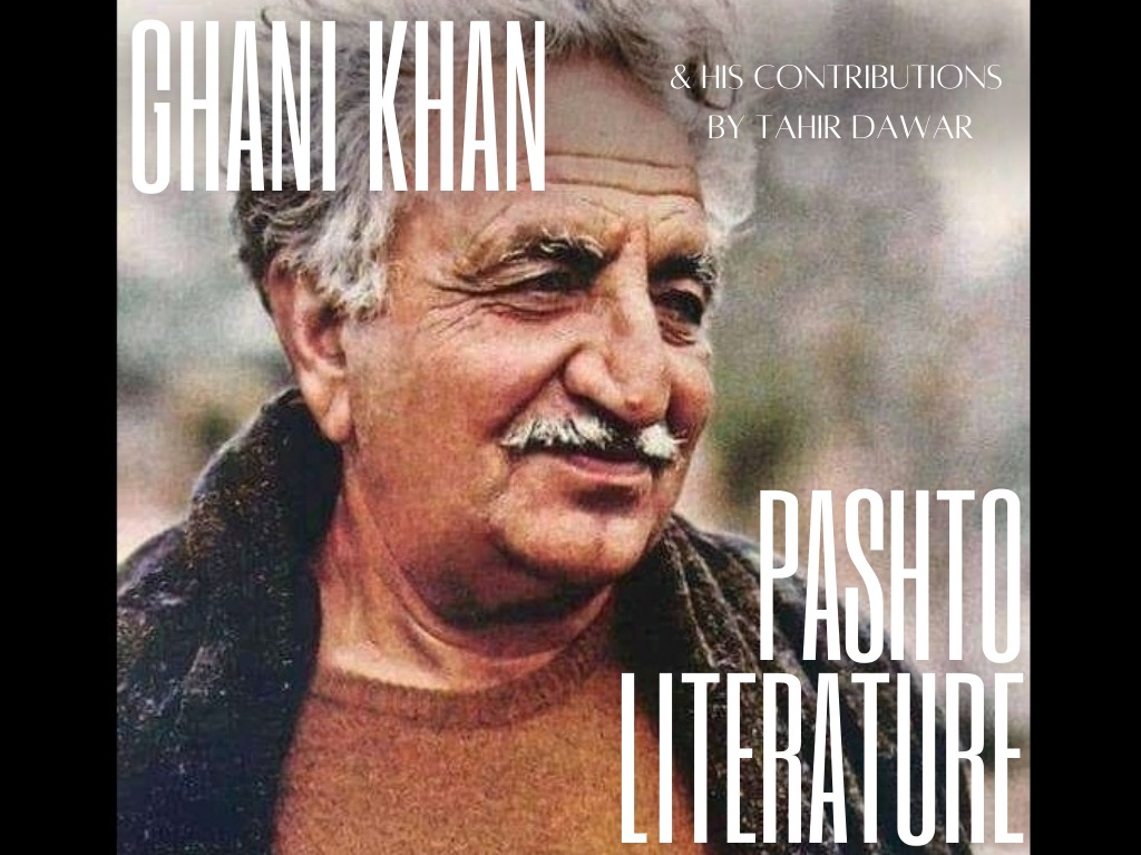 Ghani khan and His Contribution for Pashto Literature